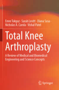 Total Knee Arthroplasty : A Review of Medical and Biomedical Engineering and Science Concepts （2023）