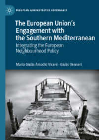 The European Union's Engagement with the Southern Mediterranean : Integrating the European Neighbourhood Policy (European Administrative Governance)