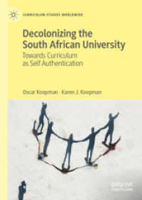 Decolonizing the South African University : Towards Curriculum as Self Authentication (Curriculum Studies Worldwide)