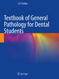 Textbook of General Pathology for Dental Students （2024. xviii, 164 S. XVIII, 164 p. 69 illus. in color. 279 mm）
