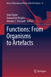 Functions: from Organisms to Artefacts (History, Philosophy and Theory of the Life Sciences) （2023）