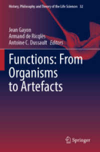 Functions: from Organisms to Artefacts (History, Philosophy and Theory of the Life Sciences) （2023）