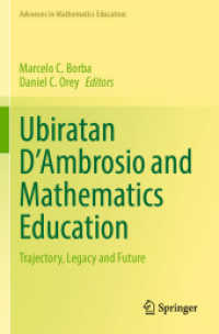 Ubiratan D'Ambrosio and Mathematics Education : Trajectory, Legacy and Future (Advances in Mathematics Education) （2023）