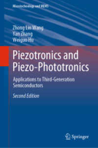 Piezotronics and Piezo-Phototronics : Applications to Third-Generation Semiconductors (Microtechnology and MEMS) （2ND）