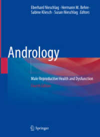 男性医学（第４版）<br>Andrology : Male Reproductive Health and Dysfunction （4. Aufl. 2023. xxxi, 852 S. XXXI, 852 p. 247 illus., 213 illus. in col）