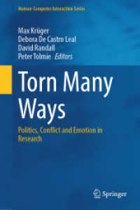 Torn Many Ways : Politics, Conflict and Emotion in Research (Human-computer Interaction Series)