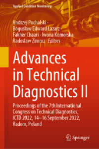 Advances in Technical Diagnostics II : Proceedings of the 7th International Congress on Technical Diagnostics, ICTD 2022, 14-16 September 2022, Radom, Poland (Applied Condition Monitoring)