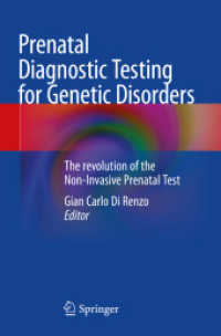 Prenatal Diagnostic Testing for Genetic Disorders : The revolution of the Non-Invasive Prenatal Test （2024. xvii, 451 S. XVII, 451 p. 51 illus., 45 illus. in color. 235 mm）