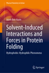 Solvent-Induced Interactions and Forces in Protein Folding : Hydrophobic-Hydrophilic Phenomena (Physical Chemistry in Action)