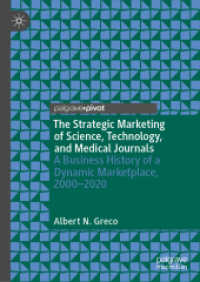 STM出版社の戦略的マーケティング：ダイナミックな市場の経営史2000-2020年<br>The Strategic Marketing of Science, Technology, and Medical Journals : A Business History of a Dynamic Marketplace, 2000-2020
