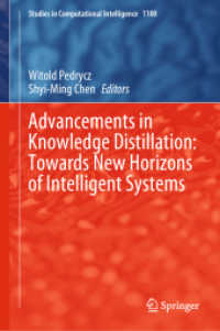 Advancements in Knowledge Distillation: Towards New Horizons of Intelligent Systems (Studies in Computational Intelligence)