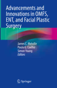 Advancements and Innovations in OMFS, ENT, and Facial Plastic Surgery （1st ed. 2023. 2023. xx, 487 S. XX, 487 p. 172 illus., 171 illus. in co）