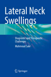 Lateral Neck Swellings : Diagnostic and Therapeutic Challenges （2024. xxv, 483 S. XXV, 483 p. 132 illus., 106 illus. in color. 235 mm）
