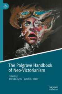 ネオ・ヴィクトリアニズム・ハンドブック<br>The Palgrave Handbook of Neo-Victorianism
