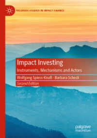 Impact Investing : Instruments, Mechanisms and Actors (Palgrave Studies in Impact Finance) （2ND）