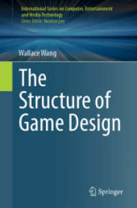 ゲーム設計の構造<br>The Structure of Game Design (International Series on Computer, Entertainment and Media Technology)