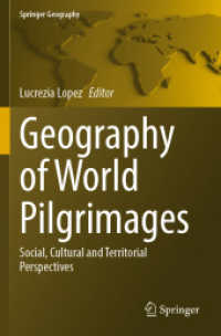 Geography of World Pilgrimages : Social, Cultural and Territorial Perspectives (Springer Geography) （2024. vi, 368 S. VI, 368 p. 72 illus., 61 illus. in color. 235 mm）