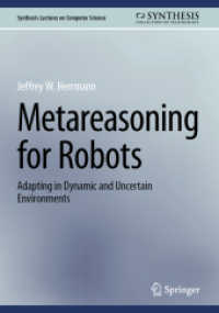 Metareasoning for Robots : Adapting in Dynamic and Uncertain Environments (Synthesis Lectures on Computer Science) （2023）