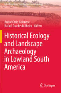 Historical Ecology and Landscape Archaeology in Lowland South America (Interdisciplinary Contributions to Archaeology) （2023）