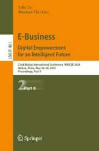 E-Business. Digital Empowerment for an Intelligent Future : 22nd Wuhan International Conference, WHICEB 2023, Wuhan, China, May 26-28, 2023, Proceedings, Part II (Lecture Notes in Business Information Processing)