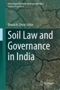 Soil Law and Governance in India (International Yearbook of Soil Law and Policy) （2023. xiv, 211 S. XIV, 211 p. 3 illus., 2 illus. in color. 235 mm）