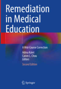 医学教育の再生（第２版）<br>Remediation in Medical Education : A Mid-Course Correction （2. Aufl. 2023. xxxv, 330 S. XXXV, 330 p. 30 illus., 12 illus. in color）