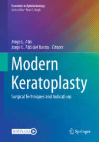 Modern Keratoplasty : Surgical Techniques and Indications (Essentials in Ophthalmology) （2024. xviii, 529 S. XVIII, 529 p. 201 illus., 190 illus. in color. 254）