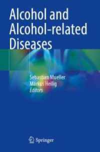Alcohol and Alcohol-related Diseases, 2 Teile （2024. xxxviii, 1592 S. XXXVIII, 1592 p. 275 illus., 217 illus. in colo）