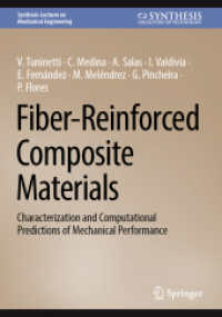 Fiber-Reinforced Composite Materials : Characterization and Computational Predictions of Mechanical Performance (Synthesis Lectures on Mechanical Engineering) （2023）