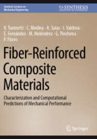Fiber-Reinforced Composite Materials : Characterization and Computational Predictions of Mechanical Performance (Synthesis Lectures on Mechanical Engineering) （2023）