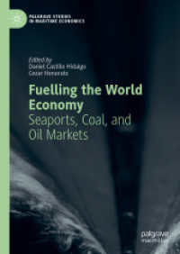 Fuelling the World Economy : Seaports, Coal, and Oil Markets (Palgrave Studies in Maritime Economics)