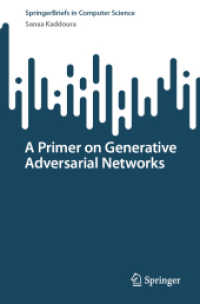 敵対的生成ネットワーク入門<br>A Primer on Generative Adversarial Networks (Springerbriefs in Computer Science)