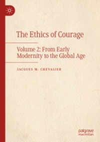 勇気の倫理学（全２巻）第２巻：近代初期からグローバル時代まで<br>The Ethics of Courage : Volume 2: from Early Modernity to the Global Age