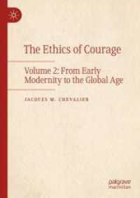 The Ethics of Courage : Volume 2: From Early Modernity to the Global Age （2024. xi, 498 S. XI, 498 p. 210 mm）