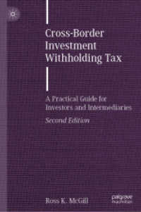 Cross-Border Investment Withholding Tax : A Practical Guide for Investors and Intermediaries (Finance and Capital Markets Series) （2ND）