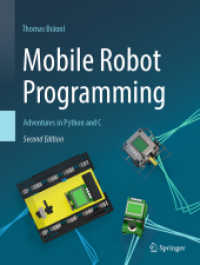 モバイルロボット・プログラミング：PythonとC言語の冒険（テキスト・第２版）<br>Mobile Robot Programming : Adventures in Python and C （2ND）