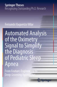 Automated Analysis of the Oximetry Signal to Simplify the Diagnosis of Pediatric Sleep Apnea : From Feature-Engineering to Deep-Learning Approaches (Springer Theses) （2023）