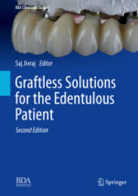 Graftless Solutions for the Edentulous Patient (BDJ Clinician's Guides) （2. Aufl. 2023. xix, 552 S. XIX, 552 p. 1080 illus., 1032 illus. in col）