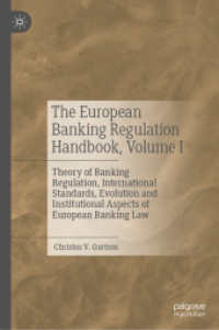 The European Banking Regulation Handbook, Volume I : Theory of Banking Regulation, International Standards, Evolution and Institutional Aspects of European Banking Law