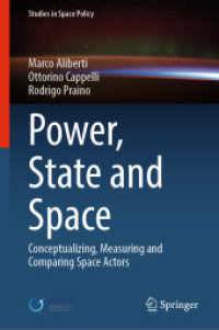 Power, State and Space : Conceptualizing, Measuring and Comparing Space Actors (Studies in Space Policy) （2023）