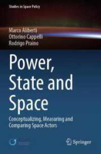 Power, State and Space : Conceptualizing, Measuring and Comparing Space Actors (Studies in Space Policy) （2023）