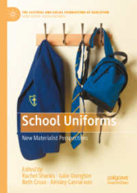 School Uniforms : New Materialist Perspectives (The Cultural and Social Foundations of Education) （2023）