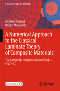 A Numerical Approach to the Classical Laminate Theory of Composite Materials : The Composite Laminate Analysis Tool—CLAT v2.0 (Advanced Structured Materials) （2023）