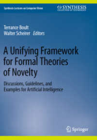 A Unifying Framework for Formal Theories of Novelty : Discussions, Guidelines, and Examples for Artificial Intelligence (Synthesis Lectures on Computer Vision) （2024）
