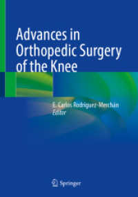 Advances in Orthopedic Surgery of the Knee （1st ed. 2023. 2023. viii, 164 S. VIII, 164 p. 37 illus., 35 illus. in）