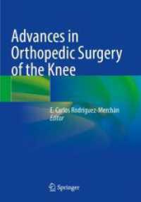 Advances in Orthopedic Surgery of the Knee （2024. viii, 164 S. VIII, 164 p. 37 illus., 35 illus. in color. 254 mm）