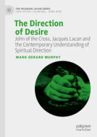The Direction of Desire : John of the Cross, Jacques Lacan and the Contemporary Understanding of Spiritual Direction (The Palgrave Lacan Series) （2023）