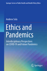 Ethics and Pandemics : Interdisciplinary Perspectives on COVID-19 and Future Pandemics (Springer Series in Public Health and Health Policy Ethics)