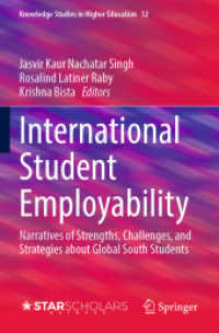 International Student Employability : Narratives of Strengths, Challenges, and Strategies about Global South Students (Knowledge Studies in Higher Education) （2023）