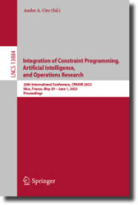 Integration of Constraint Programming, Artificial Intelligence, and Operations Research : 20th International Conference, CPAIOR 2023, Nice, France, May 29 -June 1, 2023, Proceedings (Lecture Notes in Computer Science)